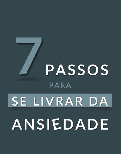 7 Passos Para Se Livrar Da Ansiedade Esse Produto Pode Mudar A Sua Vida Dr Leonardo Barros 9358